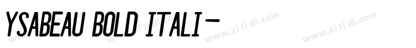Ysabeau Bold Itali字体转换 Ysabeau Bold Itali字体转换